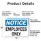 Signmission Employees Only OSHA Notice Sign, Aluminum, 14in W x 10in L, 2PK OS-2PACK-NS-A-1014-L-19537 - alternate 6